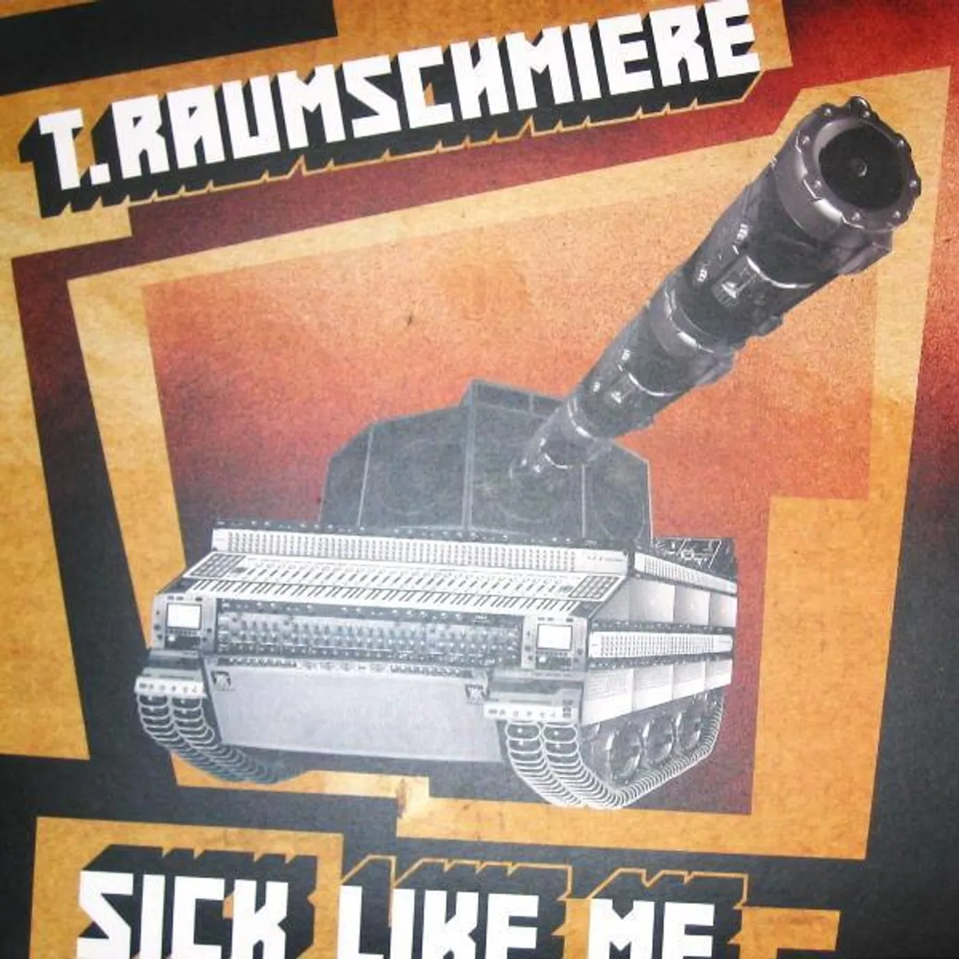 T.Raumschmiere SICK LIKE ME Vinyl Record