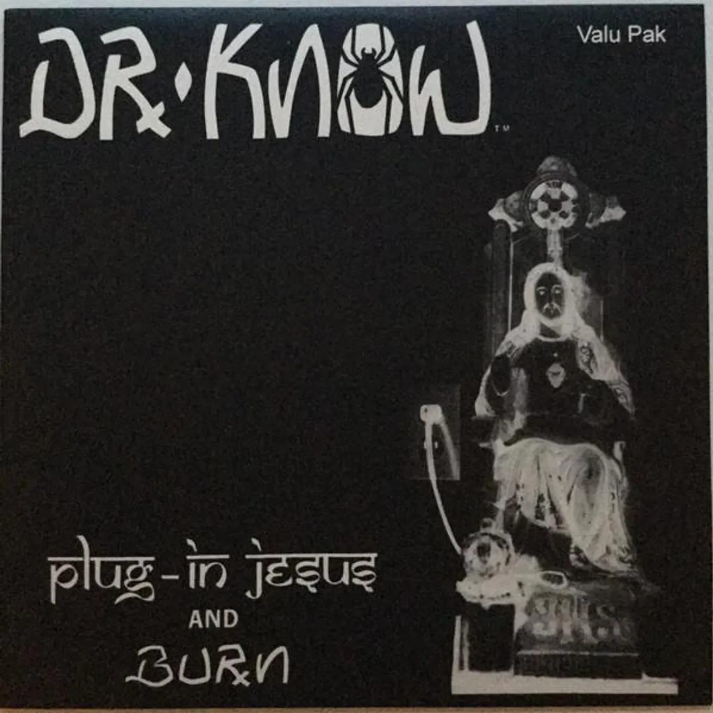 Dr. Know PLUG IN JESUS/BURN Vinyl Record