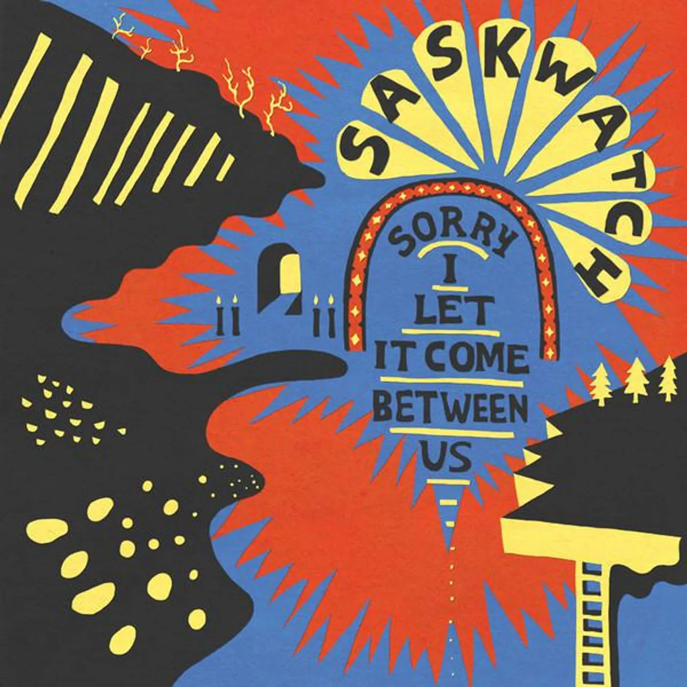 Saskwatch SORRY I LET IT COME BETWEEN US CD