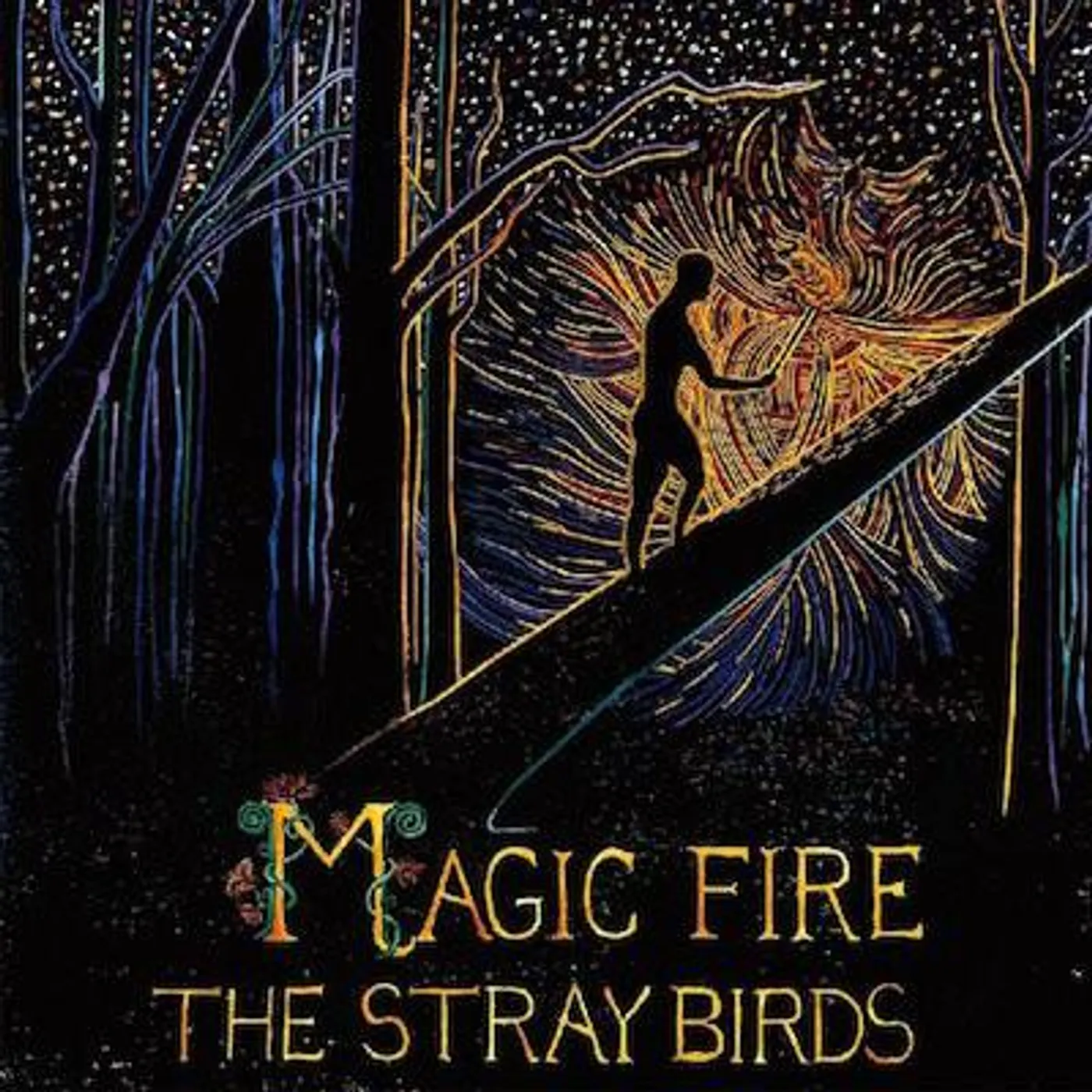 Stray Birds MAGIC FIRE CD