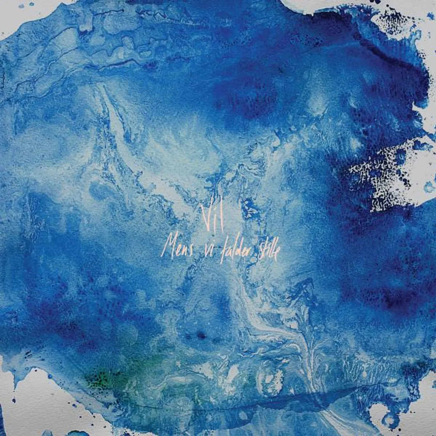 Vil MENS VI FALDER STILLE Vinyl Record