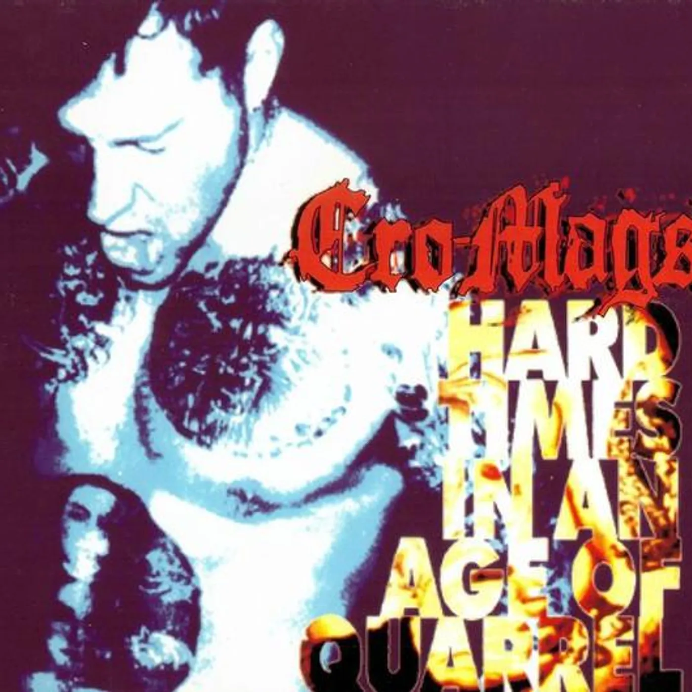 Cro-Mags HARD TIMES IN THE AGE OF QUARREL (2CD) CD