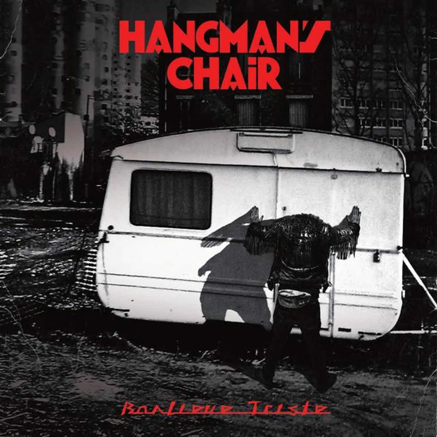 Hangman's Chair BANLIEUE TRISTE CD