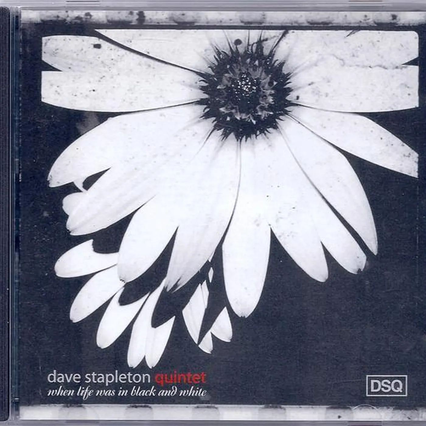 Dave Stapleton Quintet WHEN LIFE WAS IN BLACK & WHITE CD