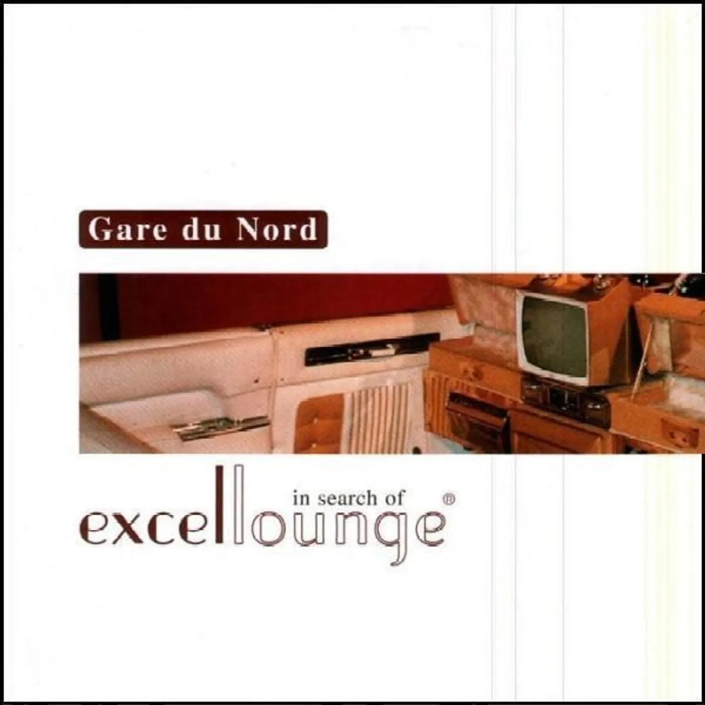 Gare Du Nord In Search Of Excellounge (180g/Remastered) Vinyl Record