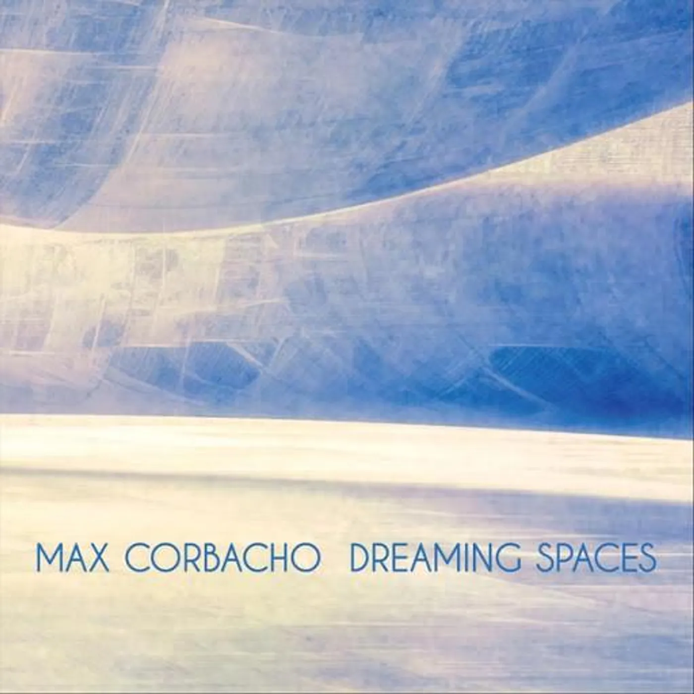 Max Corbacho DREAMING SPACES CD