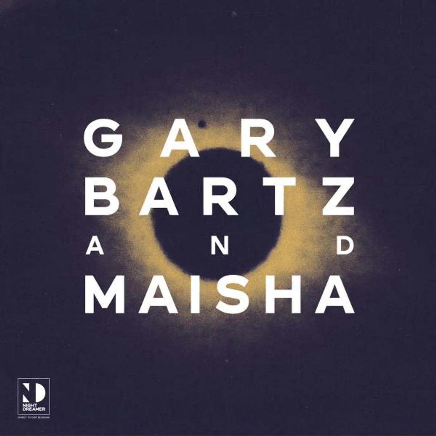 Gary Bartz / Maisha NIGHT DREAMER DIRECT-TO-DISC SESSIONS CD