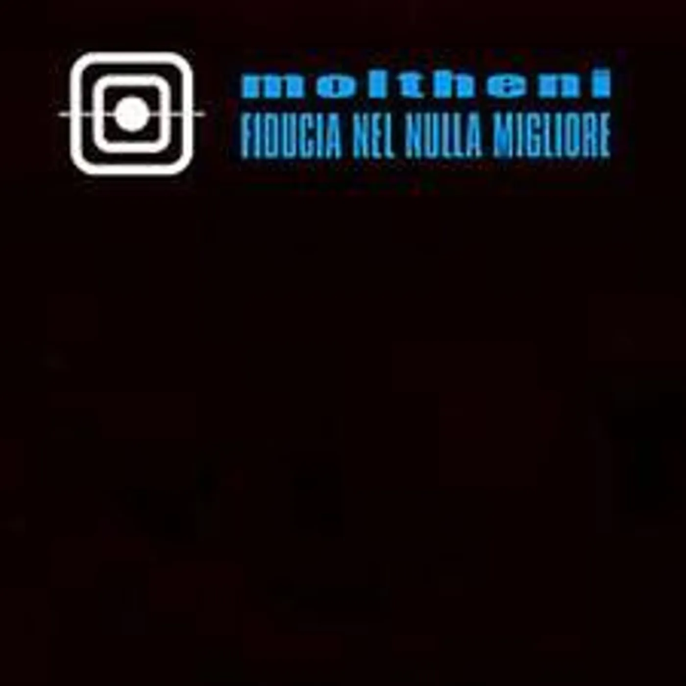 Moltheni FIDUCIA NEL NULLA MIGLIORE CD