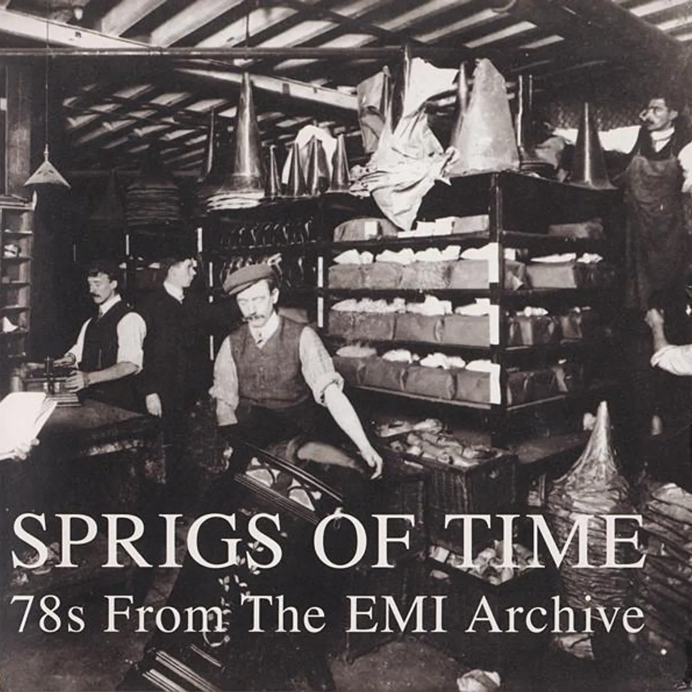 SPRIGS OF TIME: 78S FROM THE EMI ARCHIVE / VARIOUS Vinyl Record