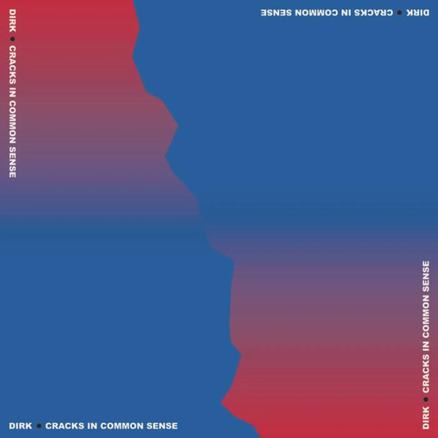 DIRK. CRACKS IN COMMON SENSE CD