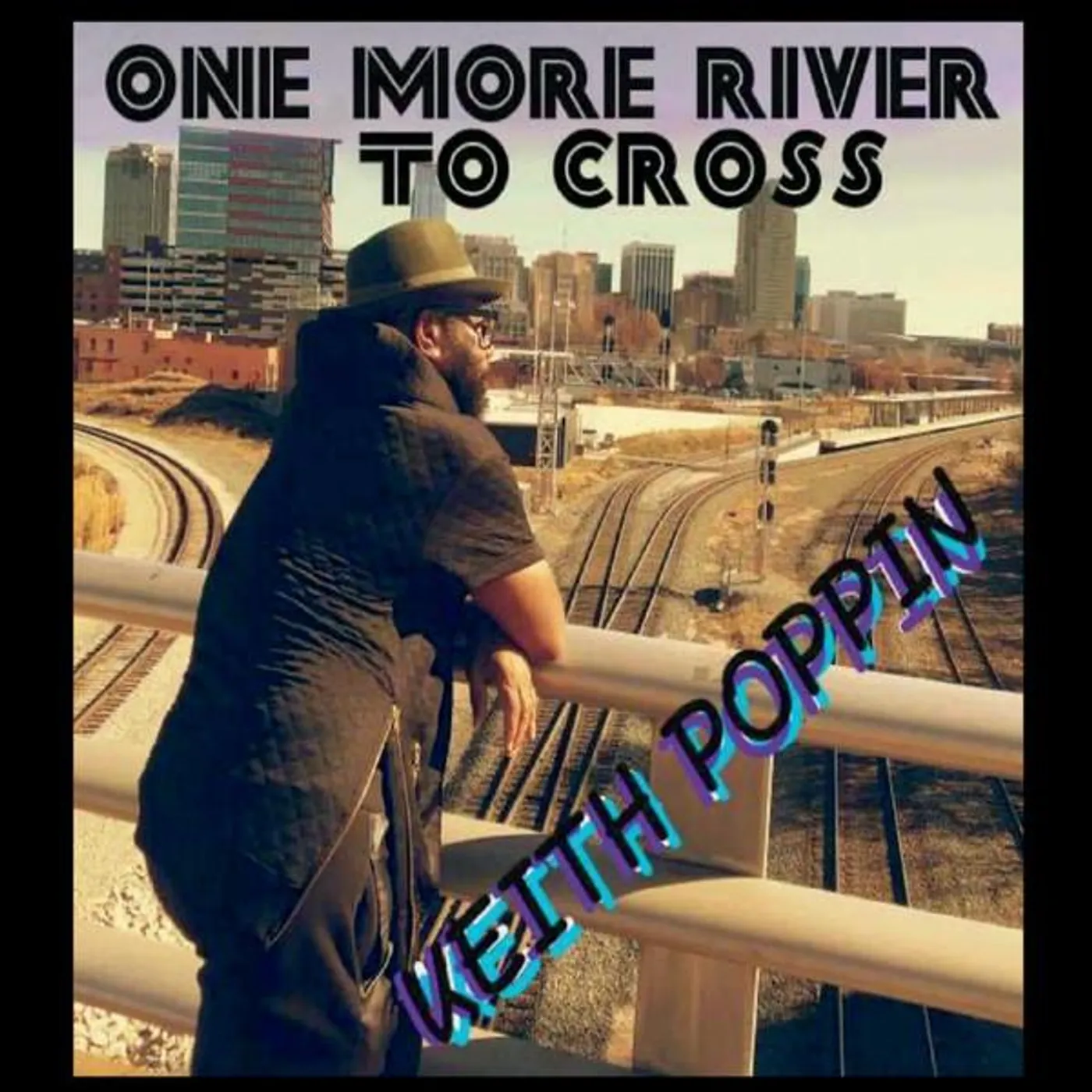 Keith Poppin ONE MORE RIVER TO CROSS CD
