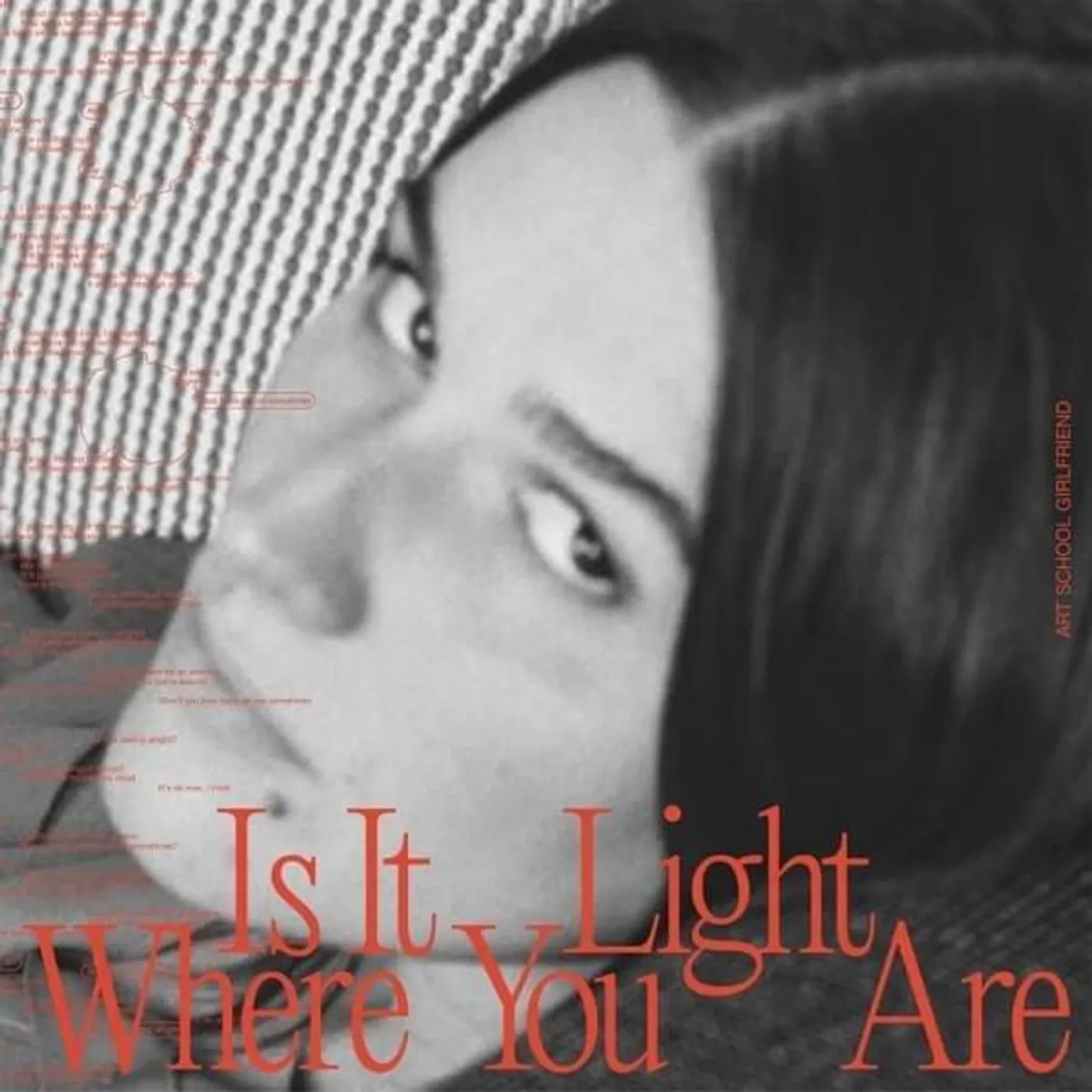 Art School Girlfriend Is It Light Where You Are Vinyl Record