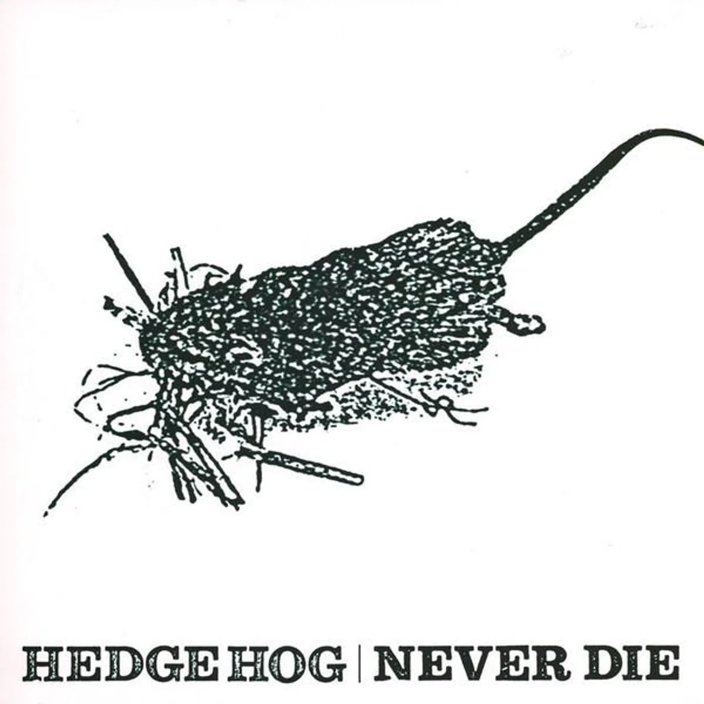 Hedge Hog NEVER DIE CD