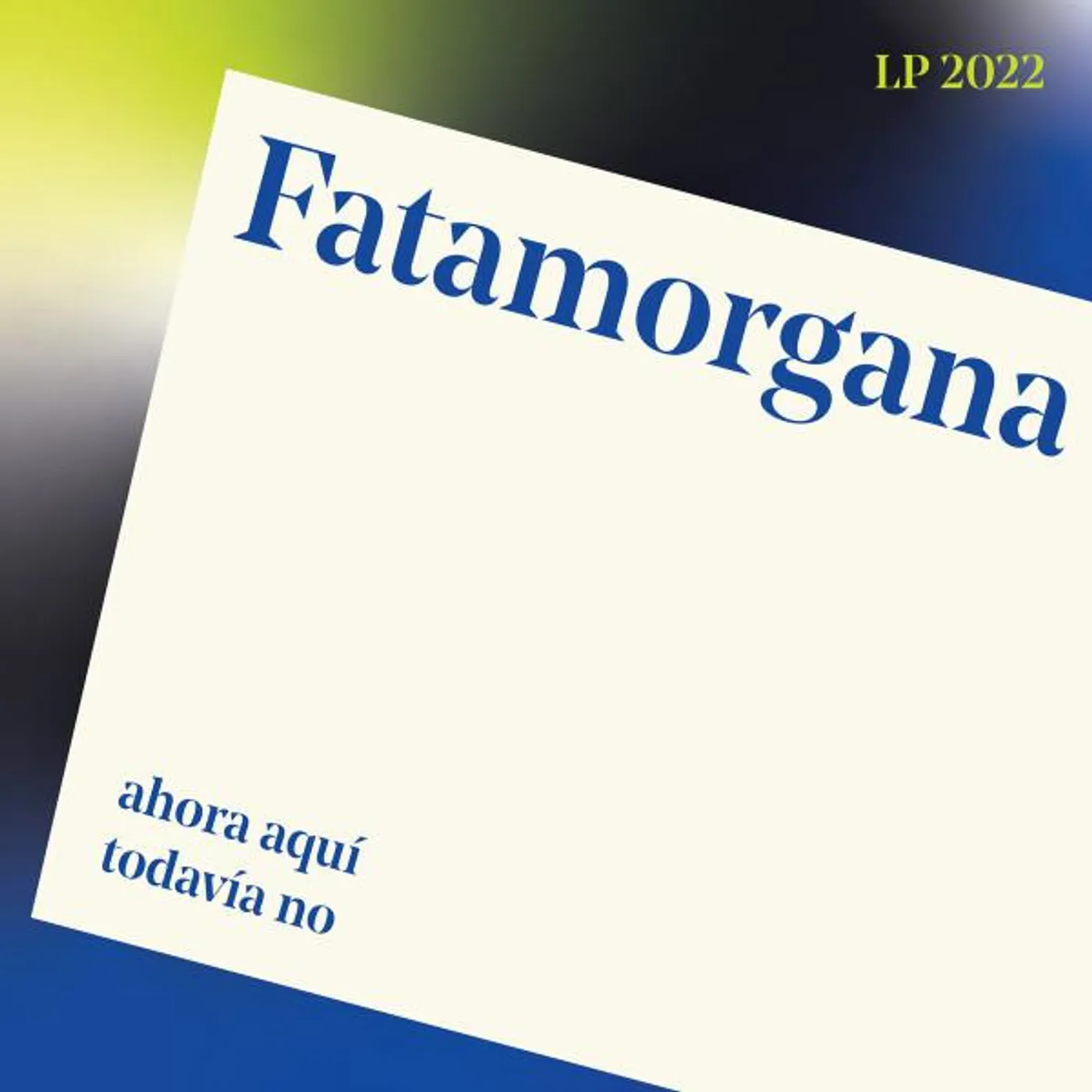 Fatamorgana AHORA AQUI TODAVIA NO Vinyl Record