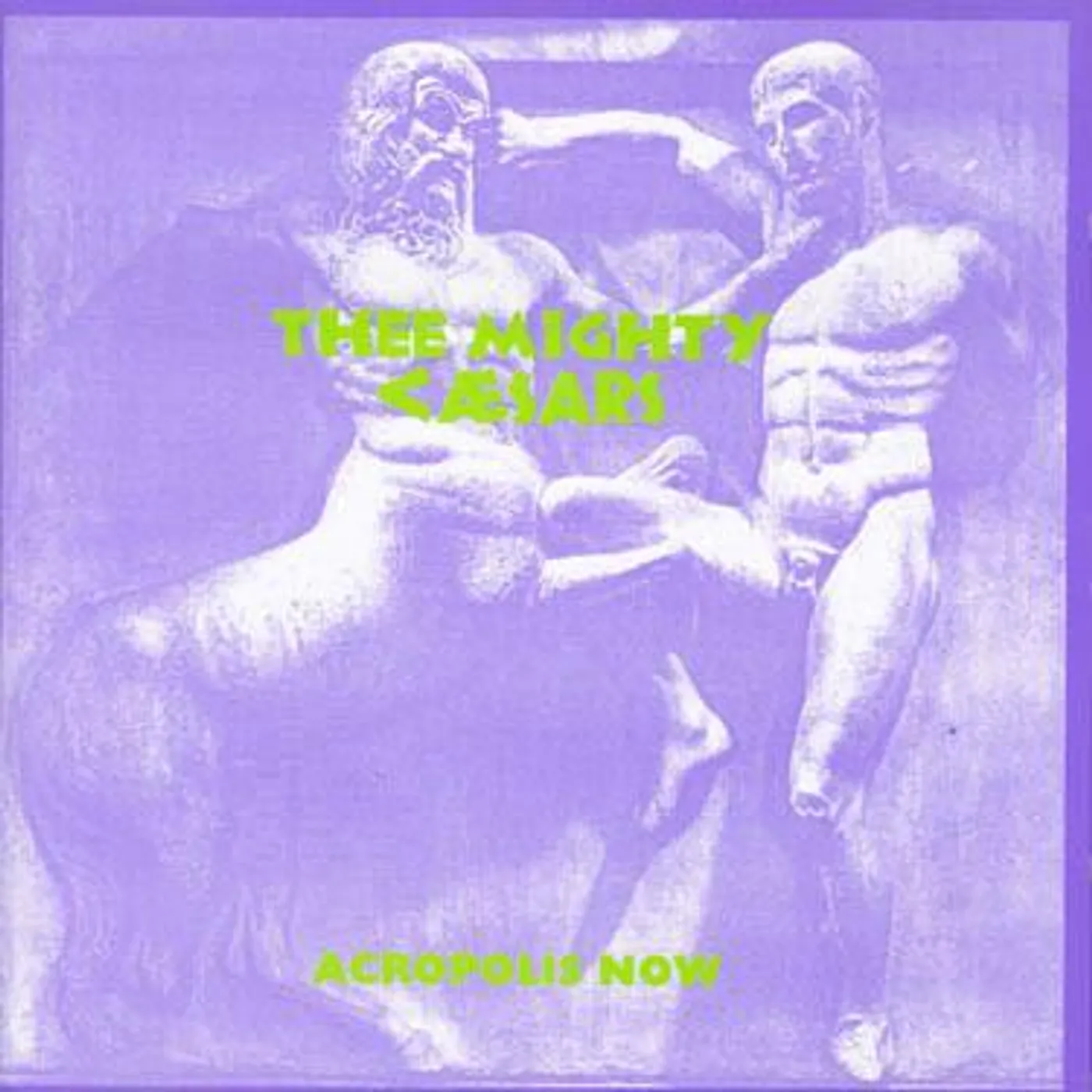 Thee Mighty Caesars Acropolis Now Vinyl Record
