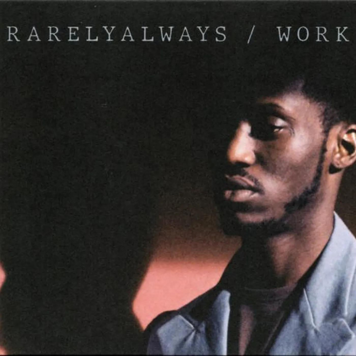 Rarelyalways WORK Vinyl Record