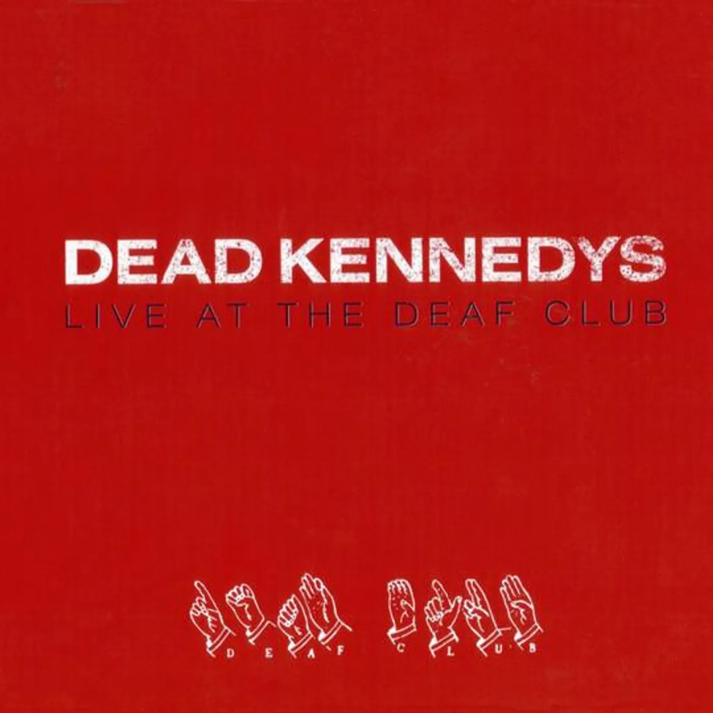 Dead Kennedys LIVE AT THE DEAF CLUB Vinyl Record