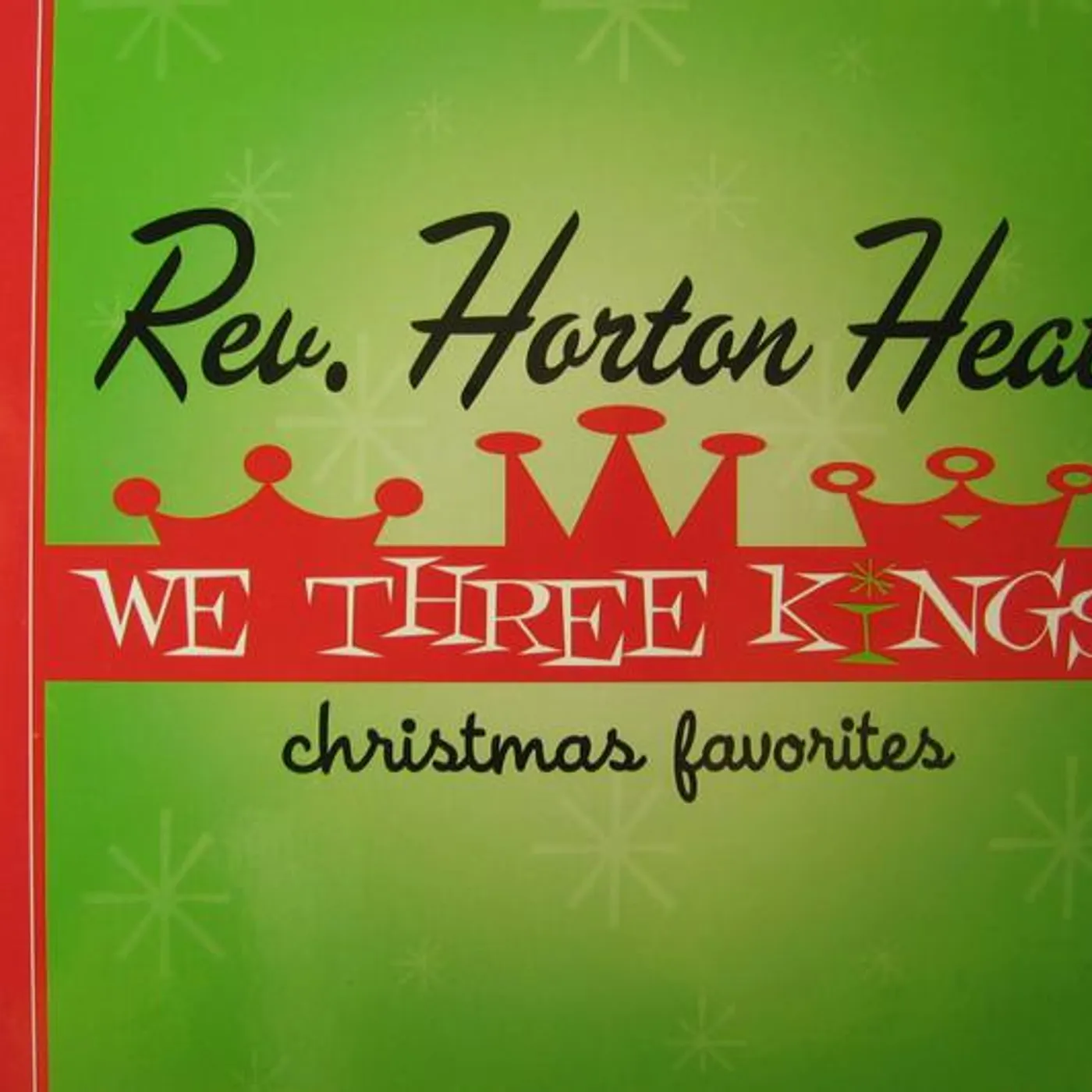 The Reverend Horton Heat We Three Kings (Opaque Green) Vinyl Record