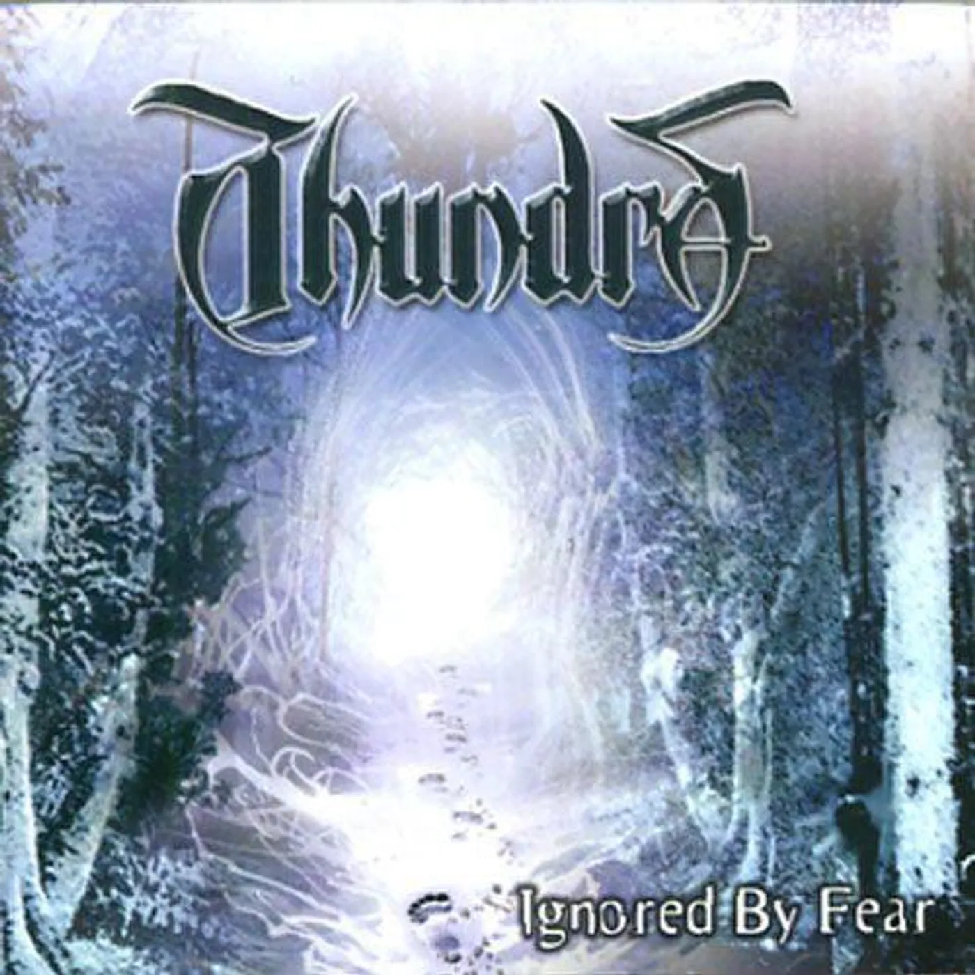 Thundra IGNORED BY FEAR CD