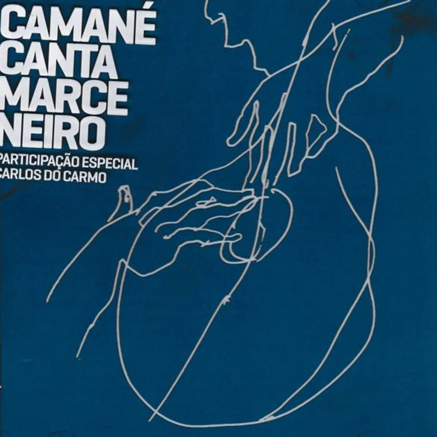 Camané CANTA MARCENEIRO CD