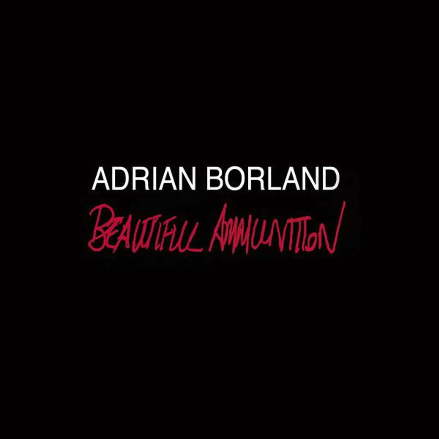 Adrian Borland BEAUTIFUL AMMUNITION CD