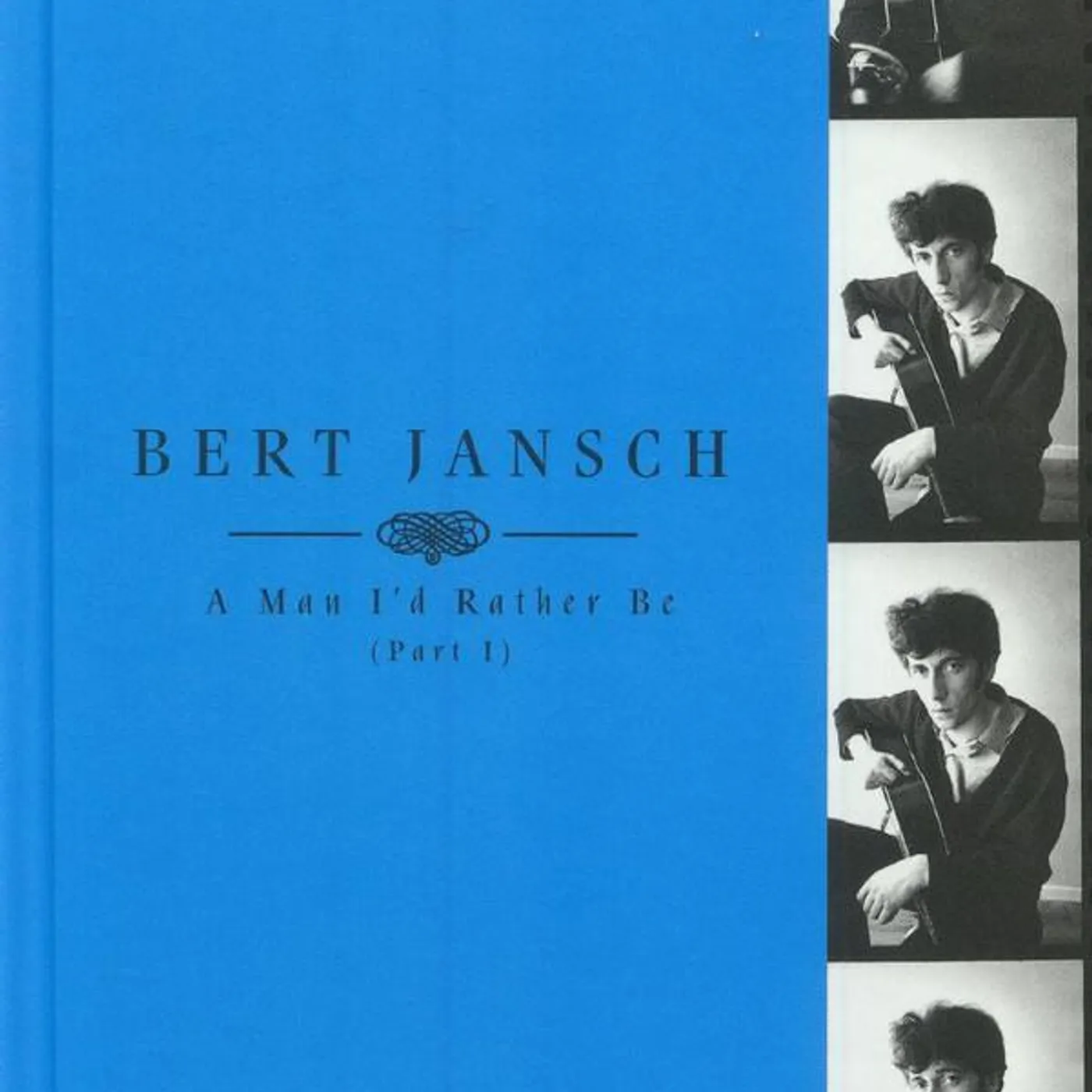Bert Jansch MAN ID RATHER BE PART 1 CD