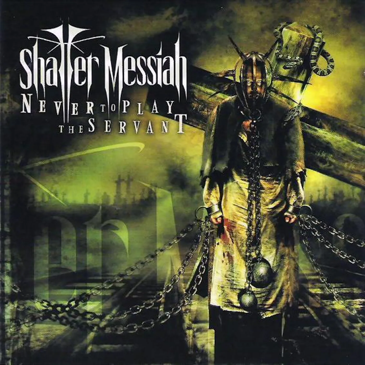 Shatter Messiah NEVER TO PLAY THE SERVANT CD