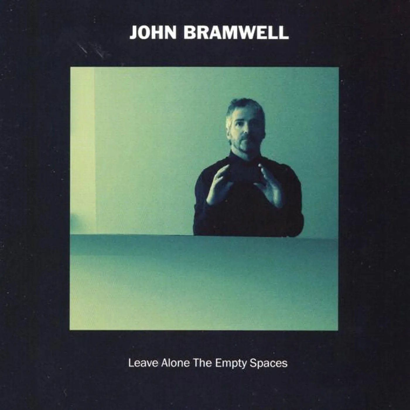 John Bramwell LEAVE ALONE THE EMPTY SPACES CD