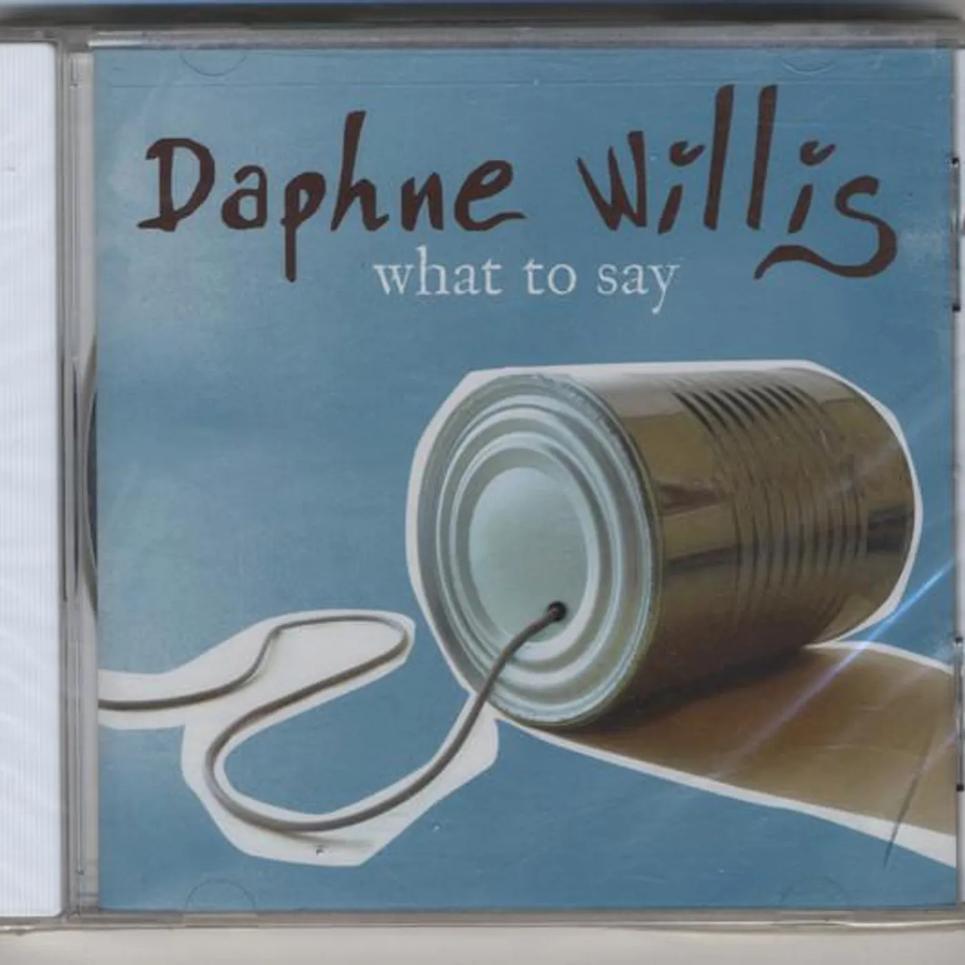Daphne Willis WHAT TO SAY CD