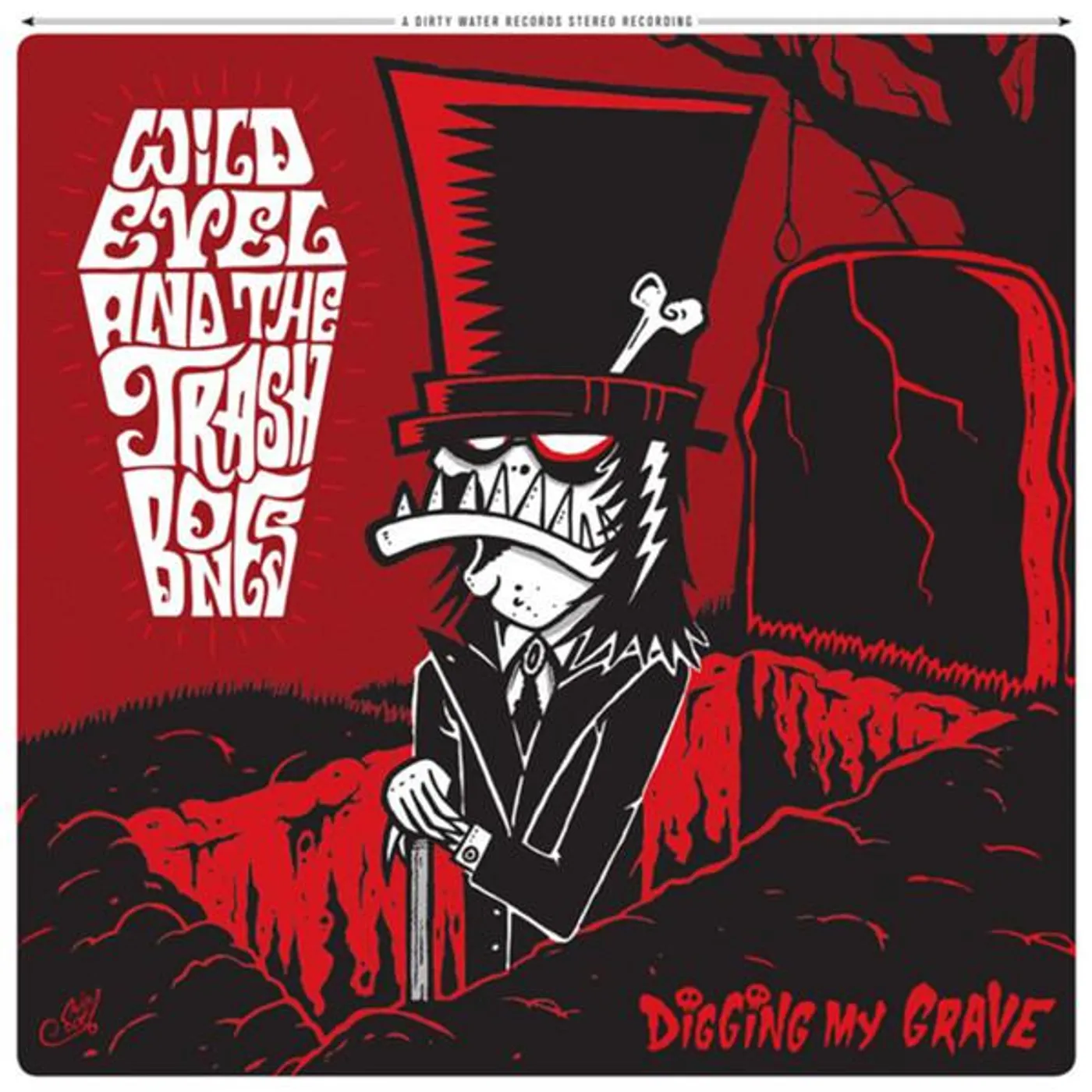 Wild Evel And The Trashbones DIGGING MY GRAVE CD