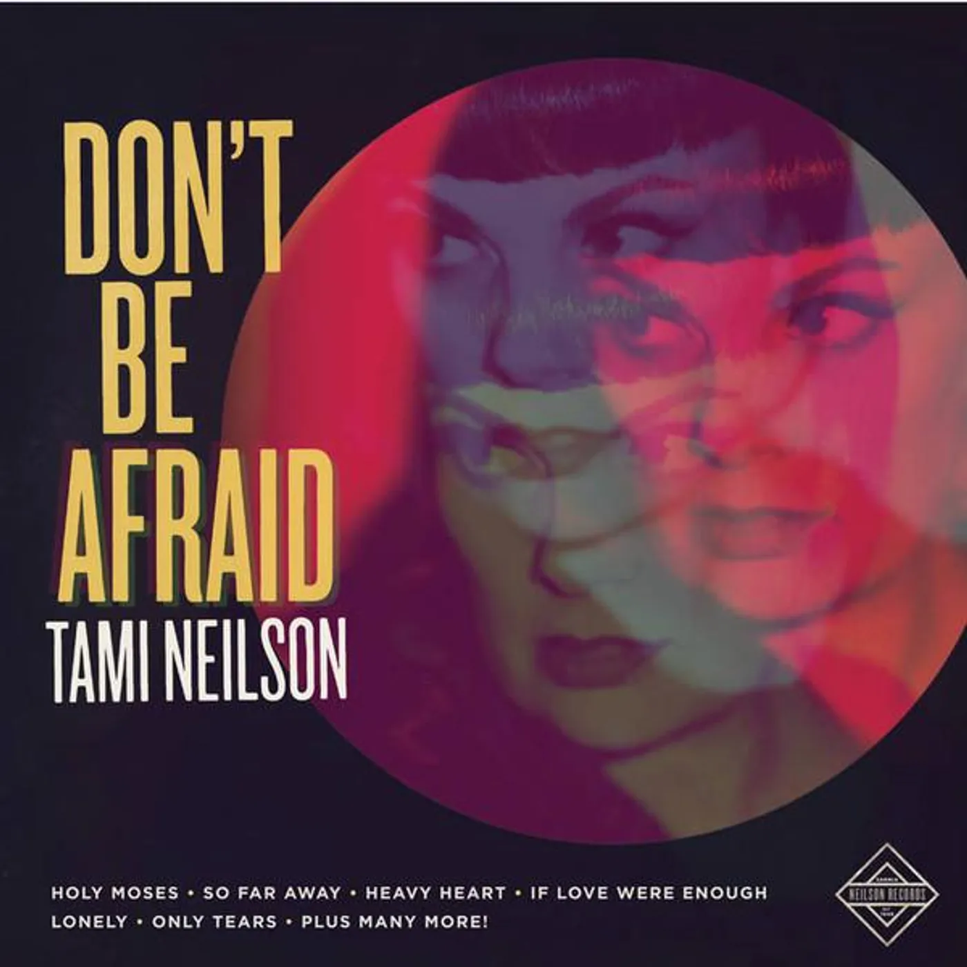Tami Neilson DON'T BE AFRAID CD
