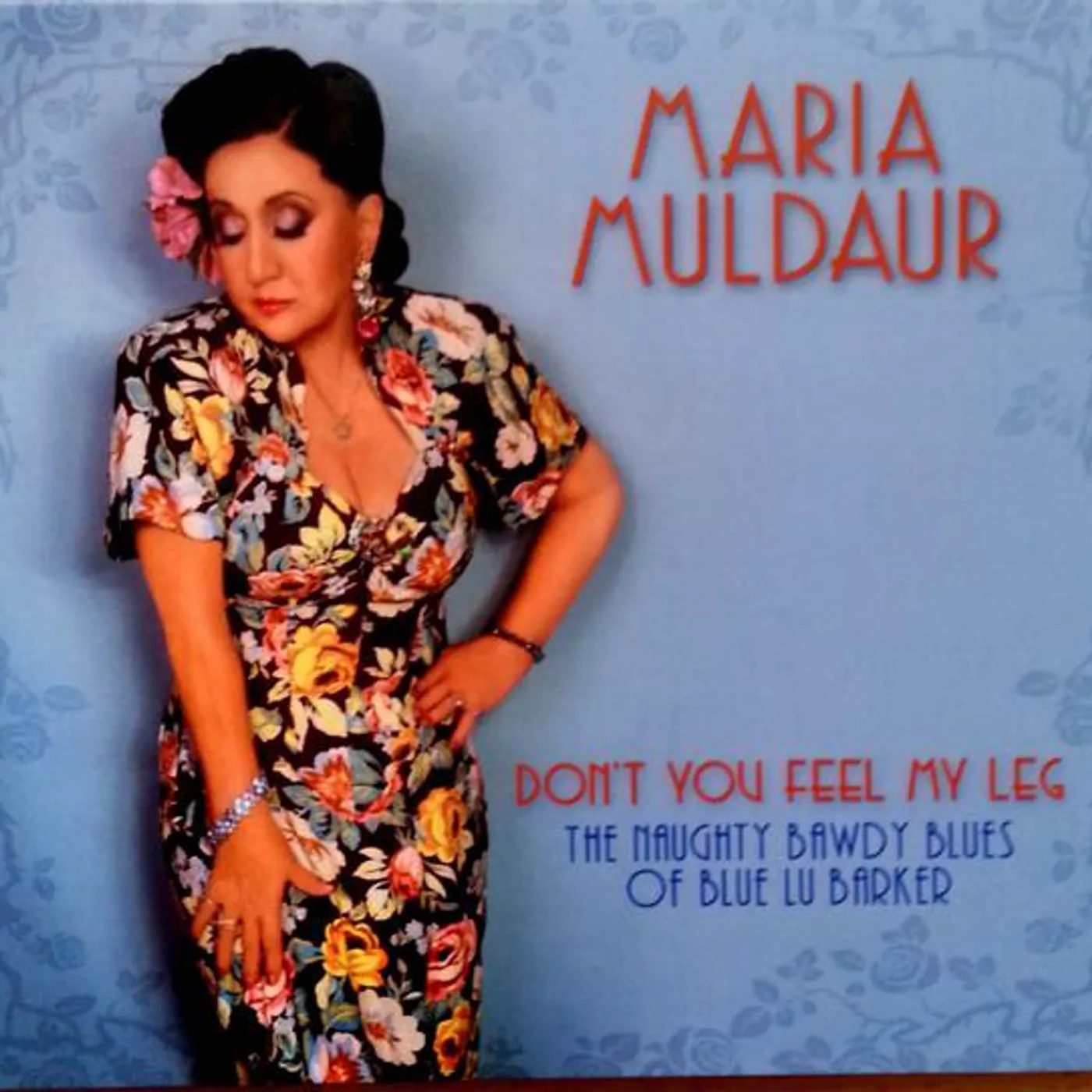 Maria Muldaur Don’t You Feel My Leg: The Naughty Bawdy Blues of Blue Lu Barker CD