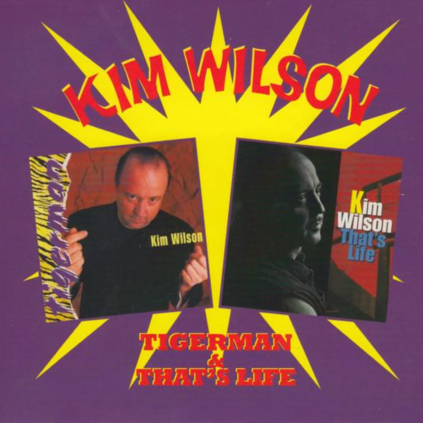 Kim Wilson TIGERMAN / THAT'S LIFE CD
