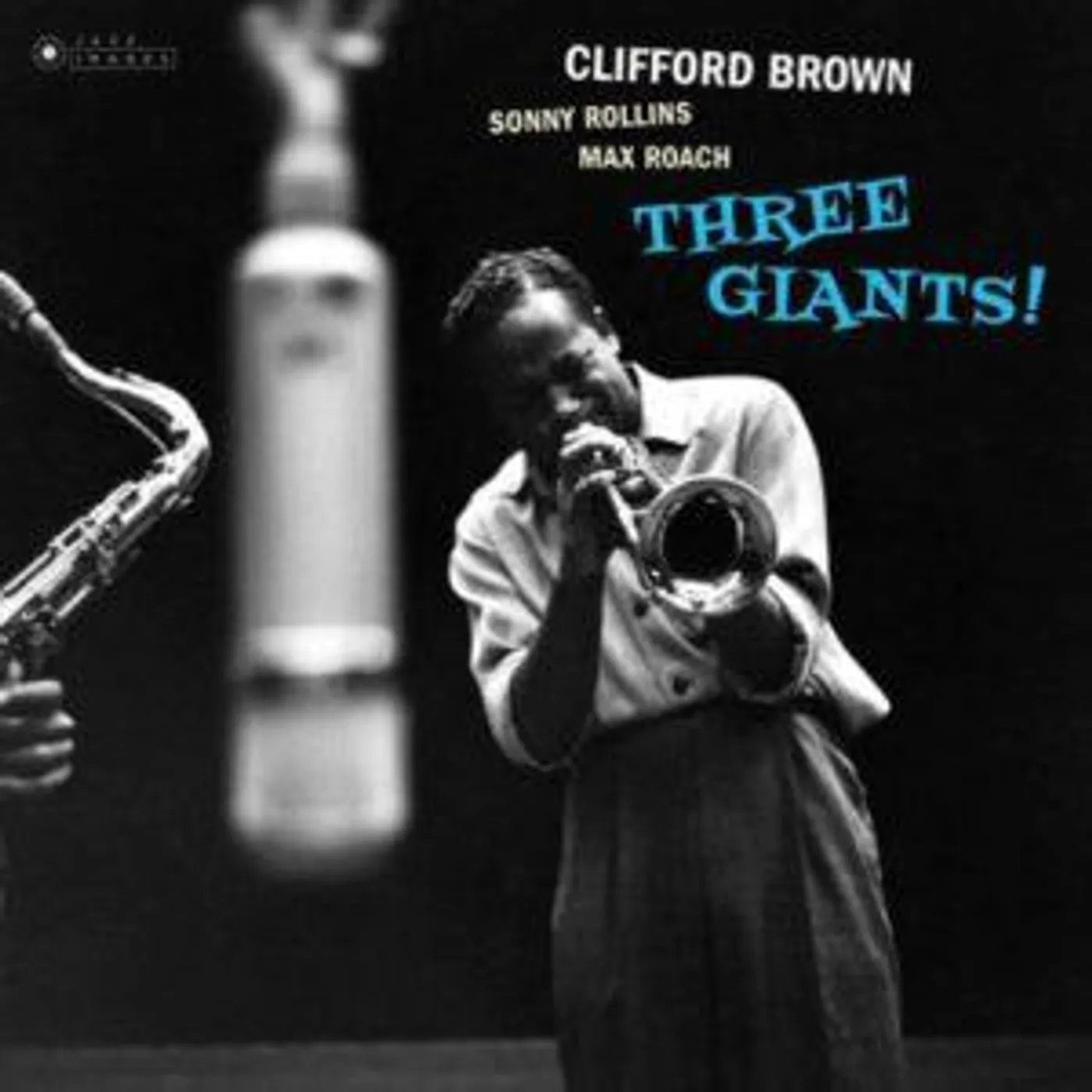 Clifford Brown THREE GIANTS (180G VIRGIN VINYL/GATEFOLD/PHOTOGRAPHS BY WILLIAM CLAXTON) Vinyl Record