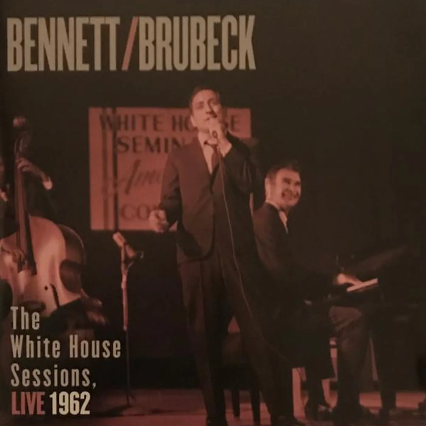 Tony Bennett / Dave Brubeck BENNETT & BRUBECK: WHITE HOUSE SESSIONS LIVE 1962 CD