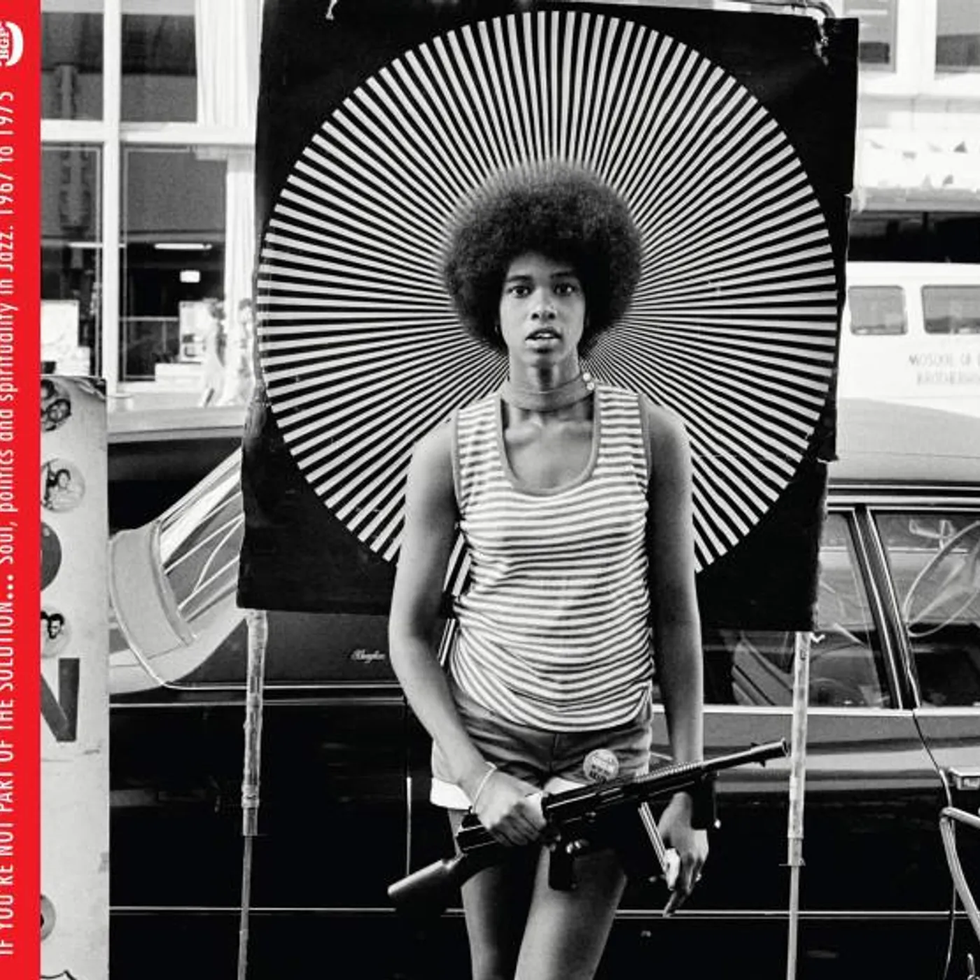 Various Artists  IF YOU'RE NOT PART OF THE SOLUTION: SOUL, POLITICS & SPIRITUALITY IN JAZZ 1967-1976 CD