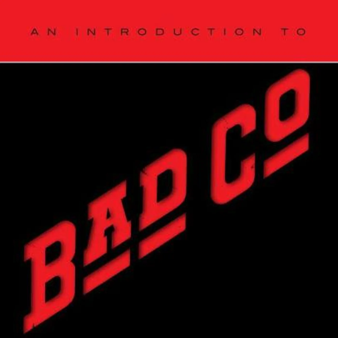 Bad Company AN INTRODUCTION TO CD