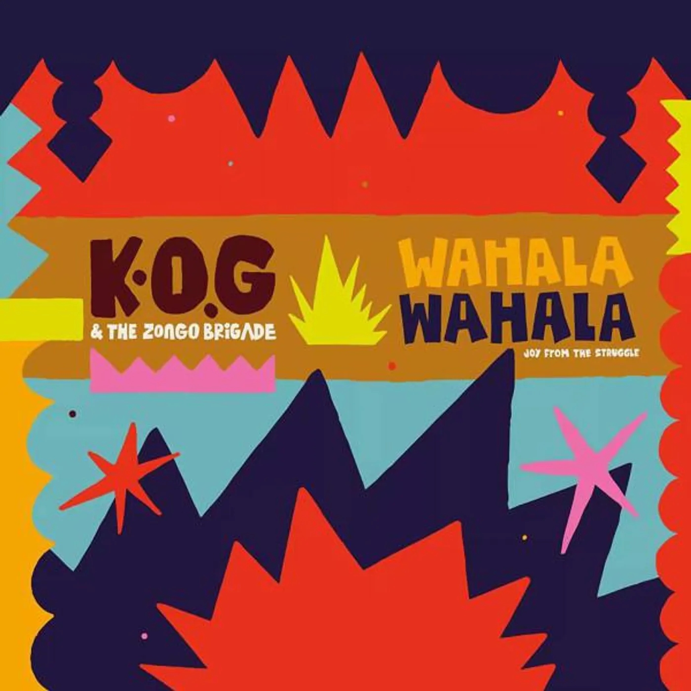 K.O.G & The Zongo Brigade WAHALA WAHALA CD