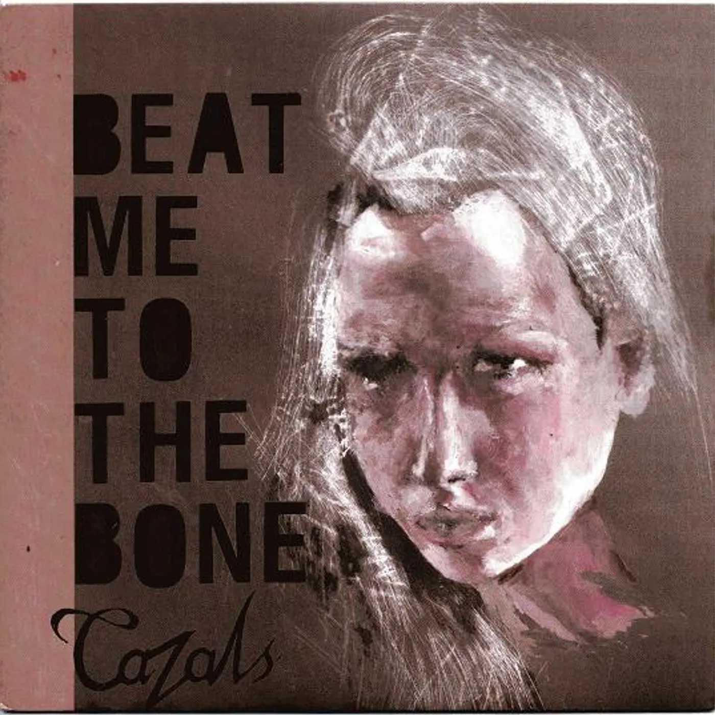 Cazals BEAT ME TO THE BONE Vinyl Record
