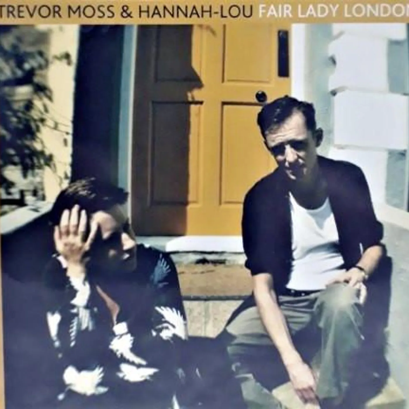 Trevor Moss & Hannah-Lou FAIR LADY LONDON CD