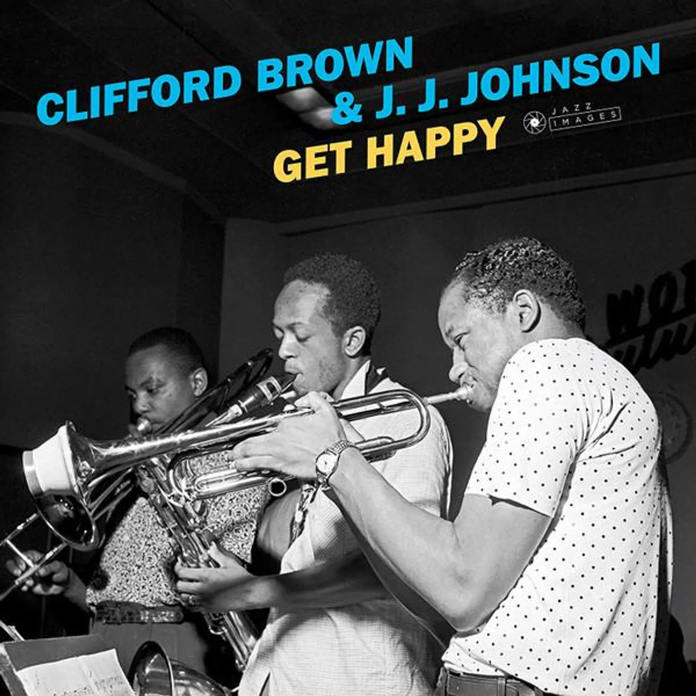Clifford Brown & J.J. Johnson GET HAPPY Vinyl Record