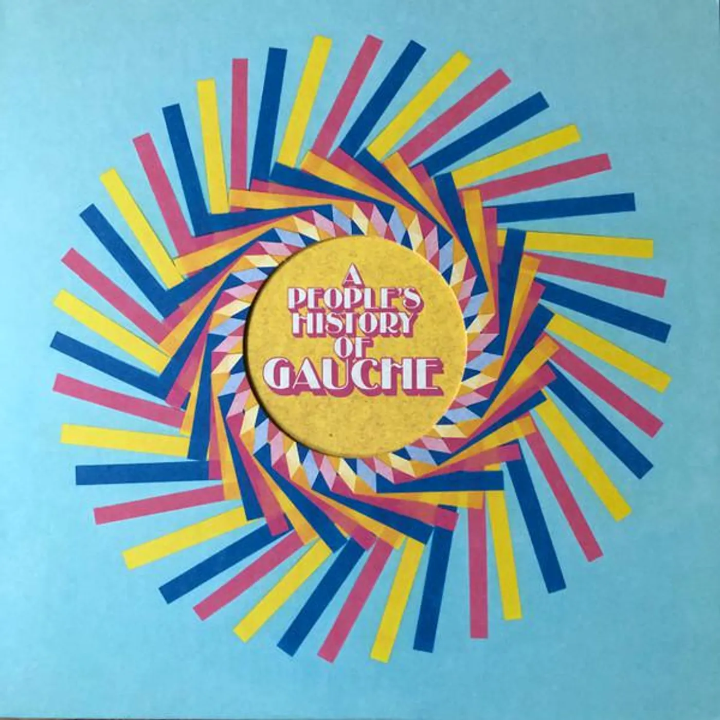 PEOPLE'S HISTORY OF GAUCHE (CLEAR FLEXI/PINK MARBLE VINYL/DL CODE) (I) Vinyl Record