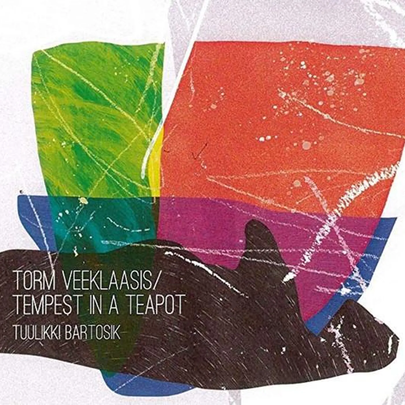 Tuulikki Bartosik TORM VEEKLAASIS / TEMPEST IN A TEAPOT CD