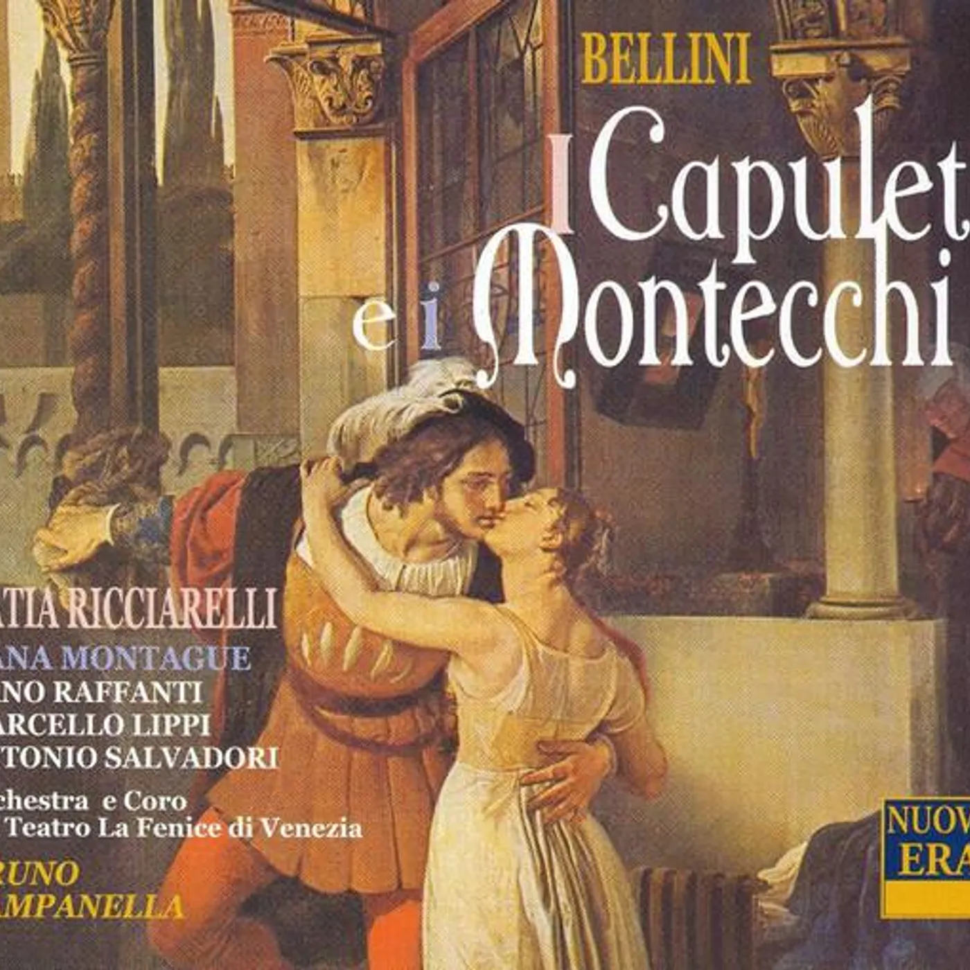 Various Artists  BELLINI I CAPULETI E I MONTECCHI. (RICCIARELLI MONTAGUE RAFFANTI ET AL. W.VENICE'S LA FENICE CD