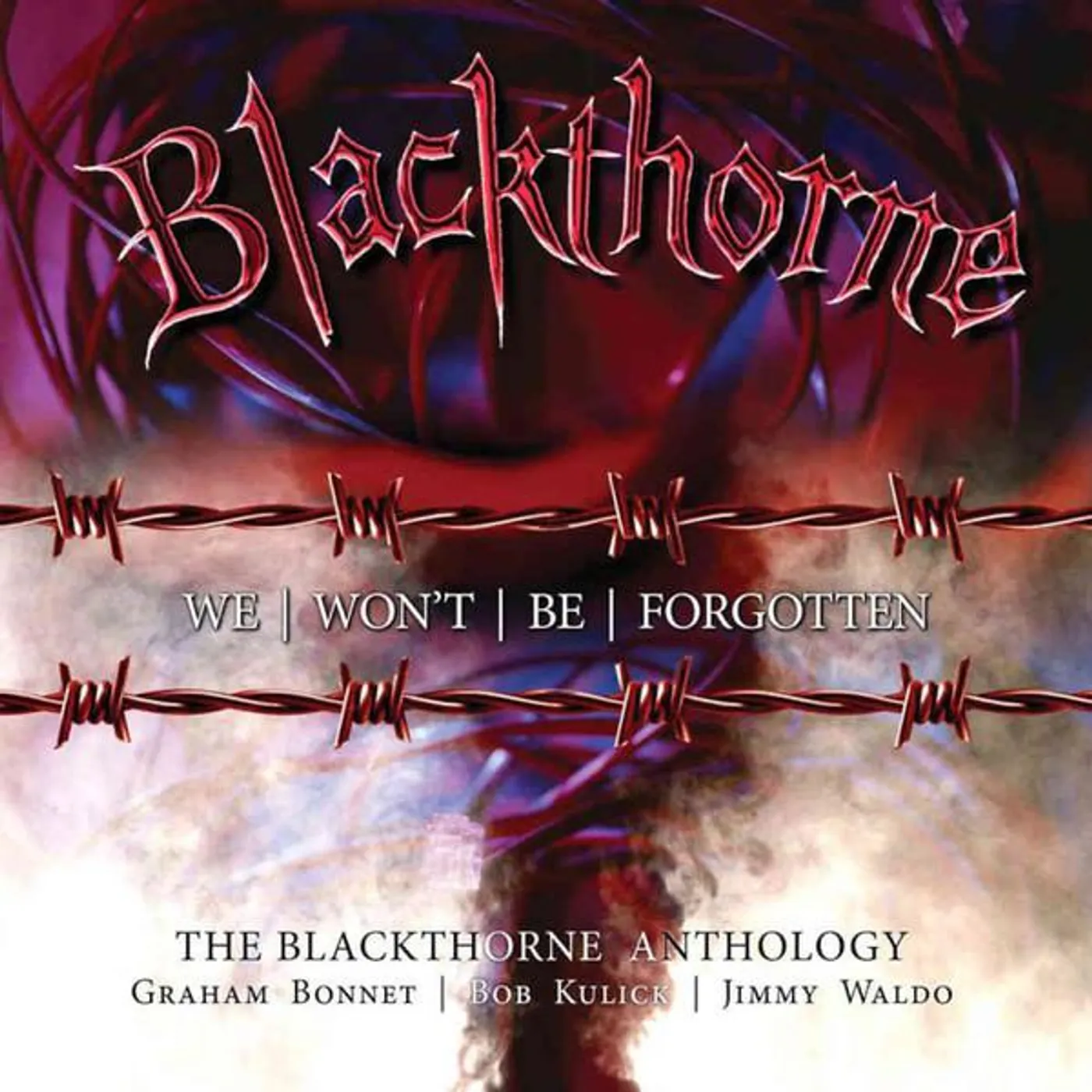 WE WON'T BE FORGOTTEN: BLACKTHORNE ANTHOLOGY (3CD REMASTERED BOXSET) CD