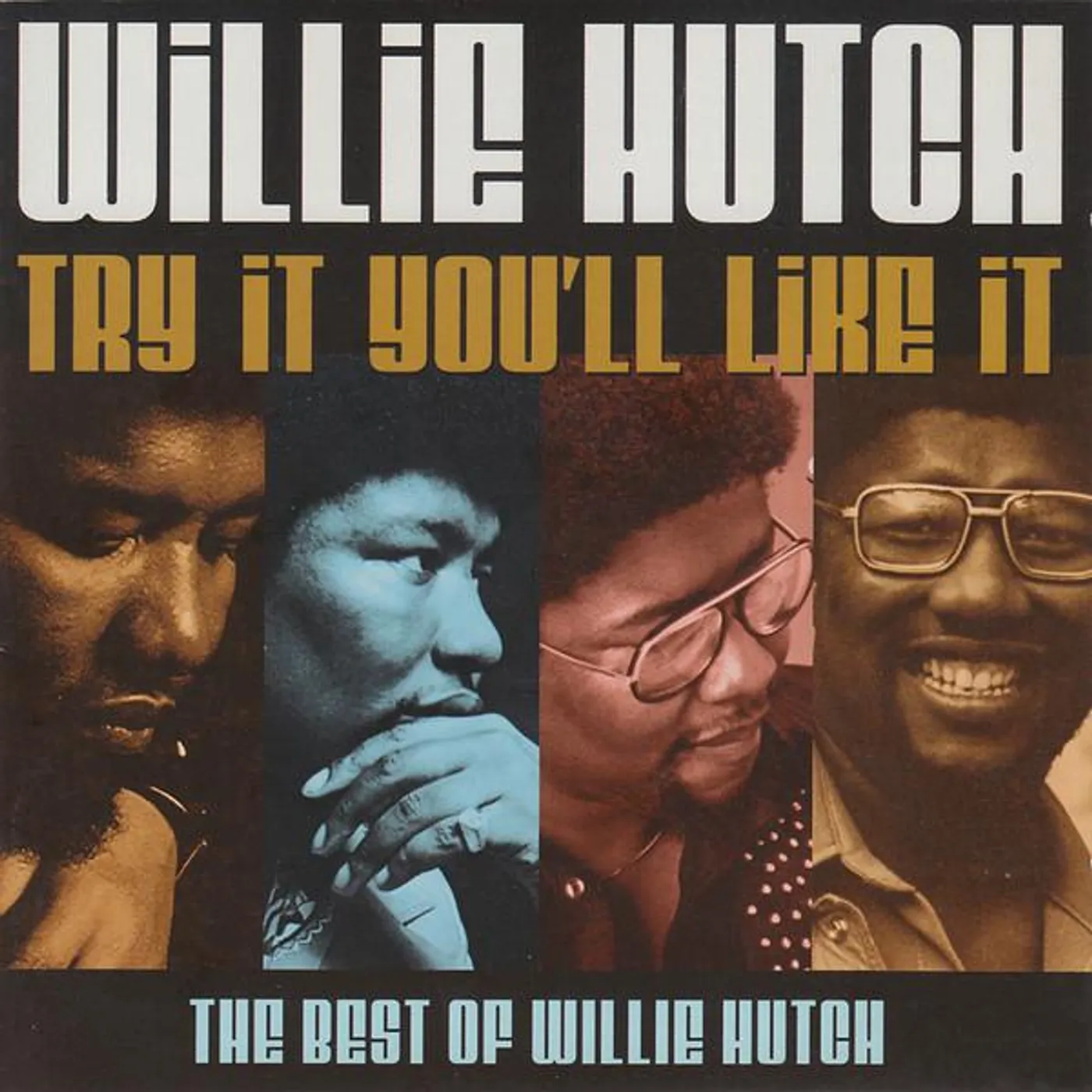 TRY IT YOU'LL LIKE IT: BEST OF WILLIE HUTCH CD
