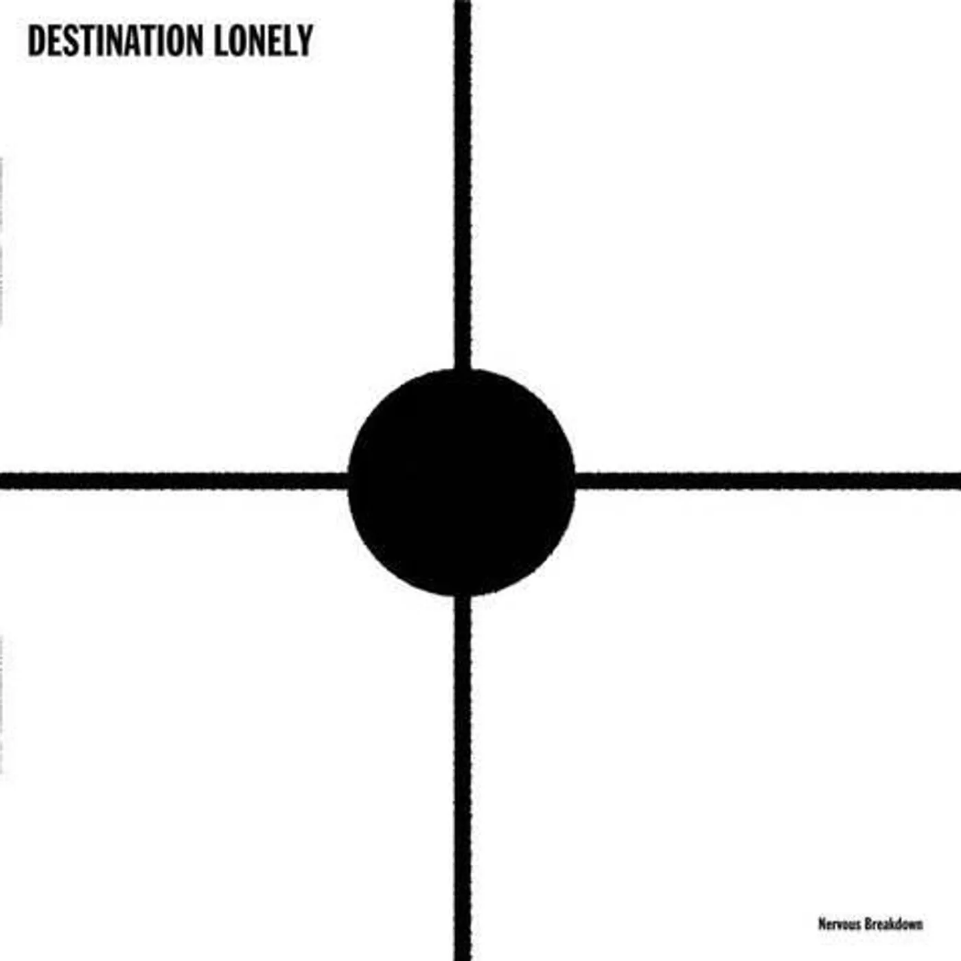 Destination Lonely Nervous Breakdown Vinyl Record