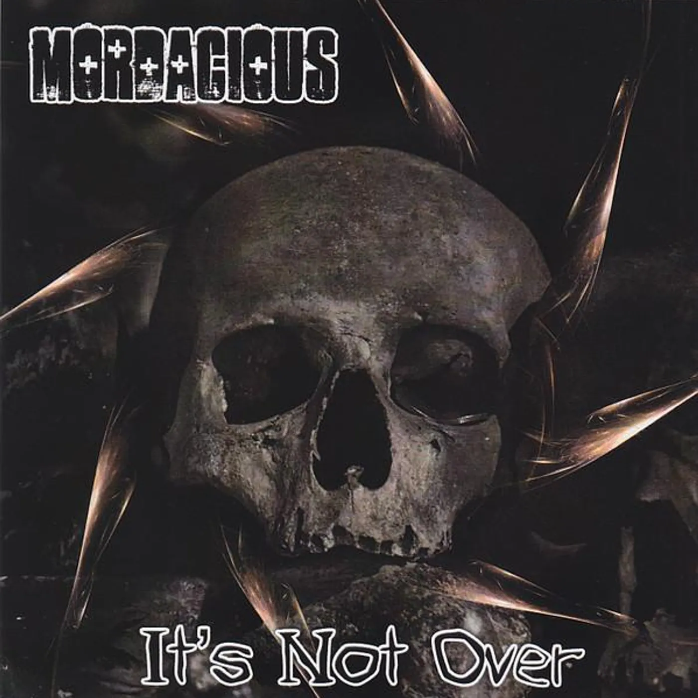 Mordacious IT'S NOT OVER CD