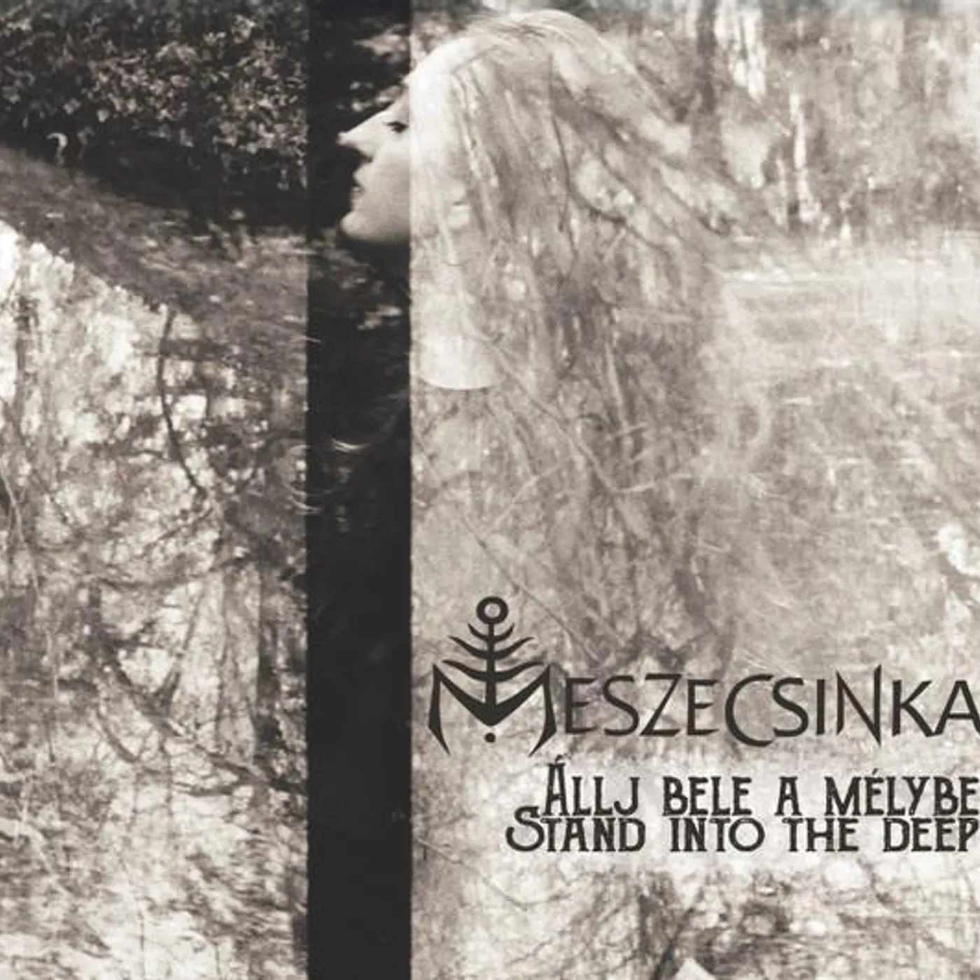 Meszecsinka ALLJ BELE A MELYBE: STAND INTO THE DEEP CD