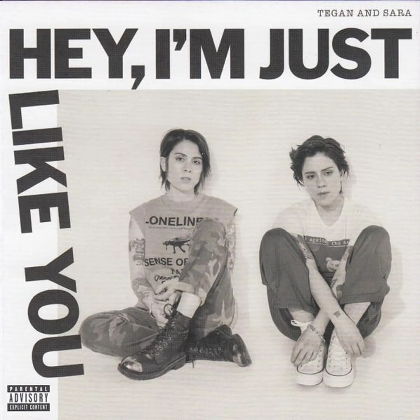 Tegan and Sara HEY, I'M JUST LIKE YOU CD